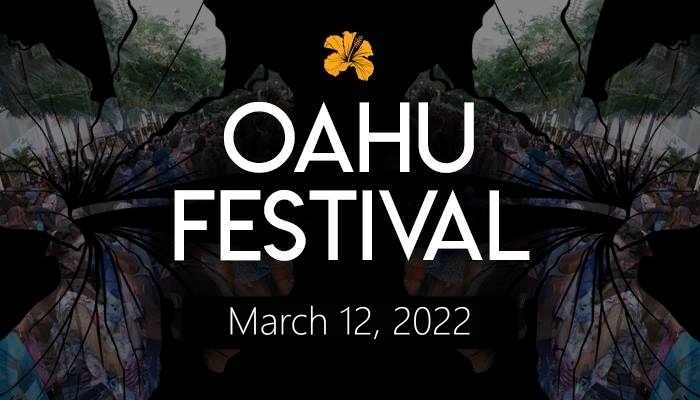 O'ahu Festival March 12, 2022 4 pm-10pm @Kalakaua Ave., Waikiki