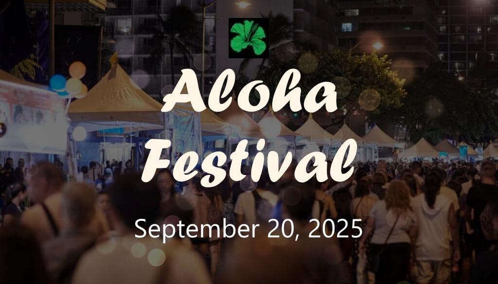 2025 Aloha Festival on September 20, 6 pm-10.00pm @Kalakaua Ave., Waikiki